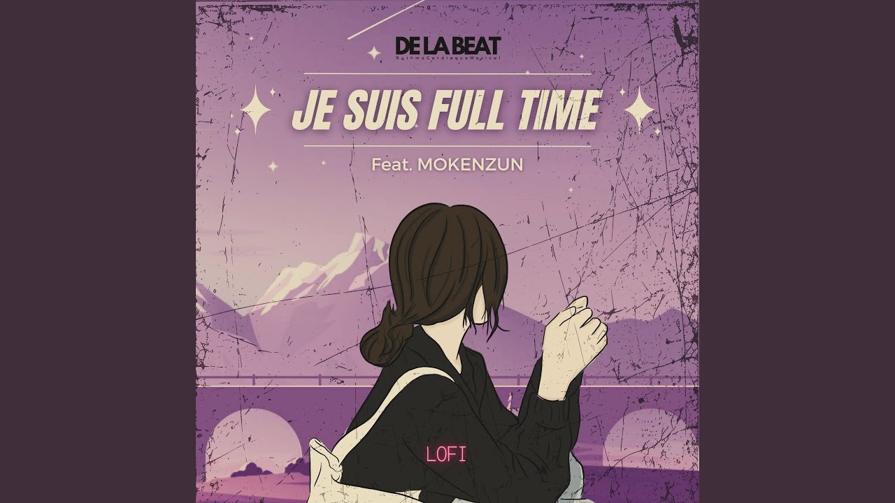 New Music From DeLaBeat - Je suis full time