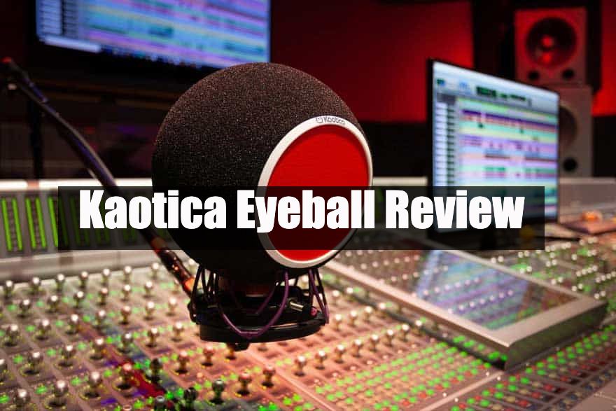 Kaotica Eyeball Review: Revolutionizing Vocal Recording - Grizzly