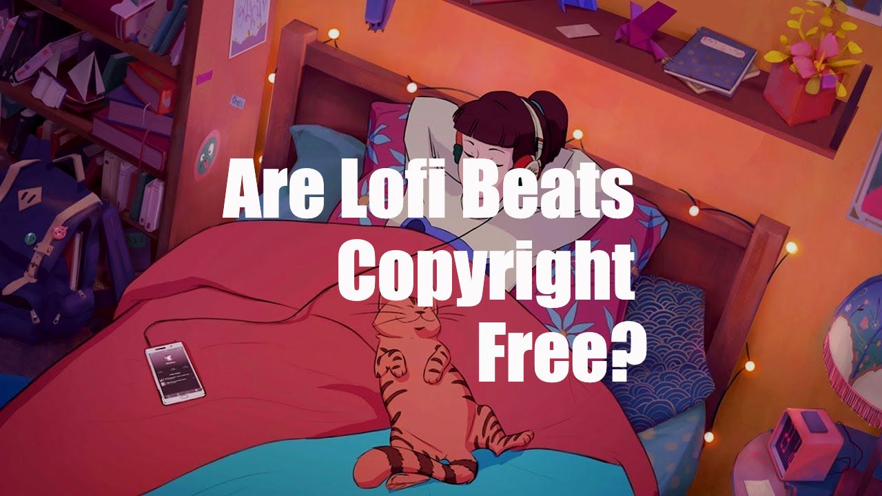 Are Lofi Beats Copyright Free?