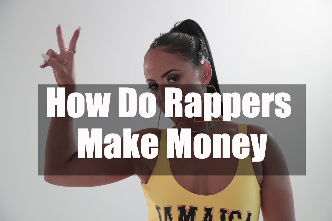 How Do Rappers Make Money