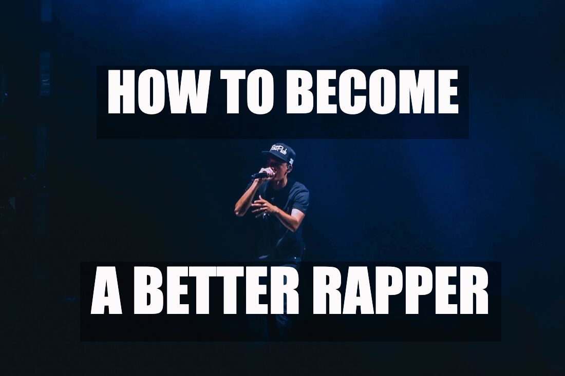 How To Become A Better Rapper