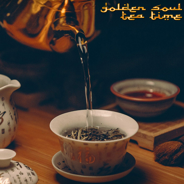 Golden Soul - Tea Time