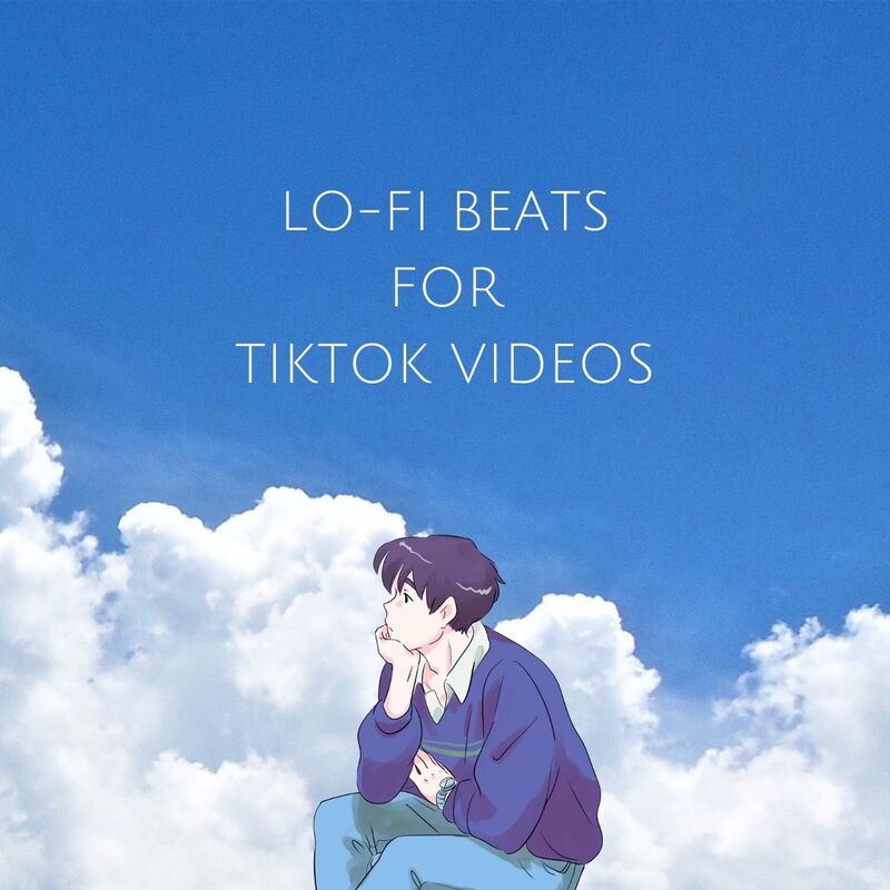 LoFi Beats For TikTok Videos
